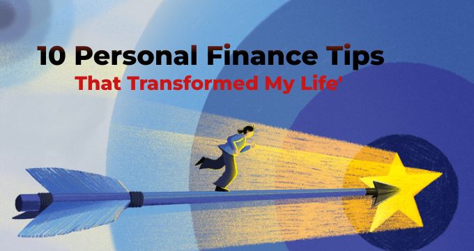 10 Personal Finance Tips That Transformed My Life